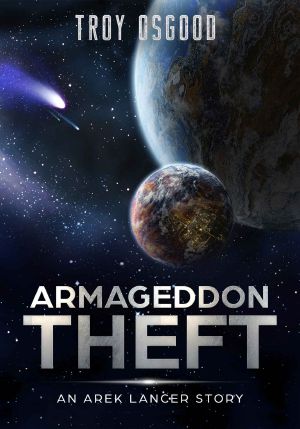 [Arek Lancer 02] • Armageddon Theft